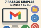 Como Organizar o Seu E-mail em 7 Passos Simples (Usando o Gmail)